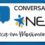Conversa+Ação Neca – Neca em Movimento – 02.06.2023